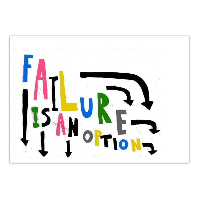 Failure Is An Option - Print